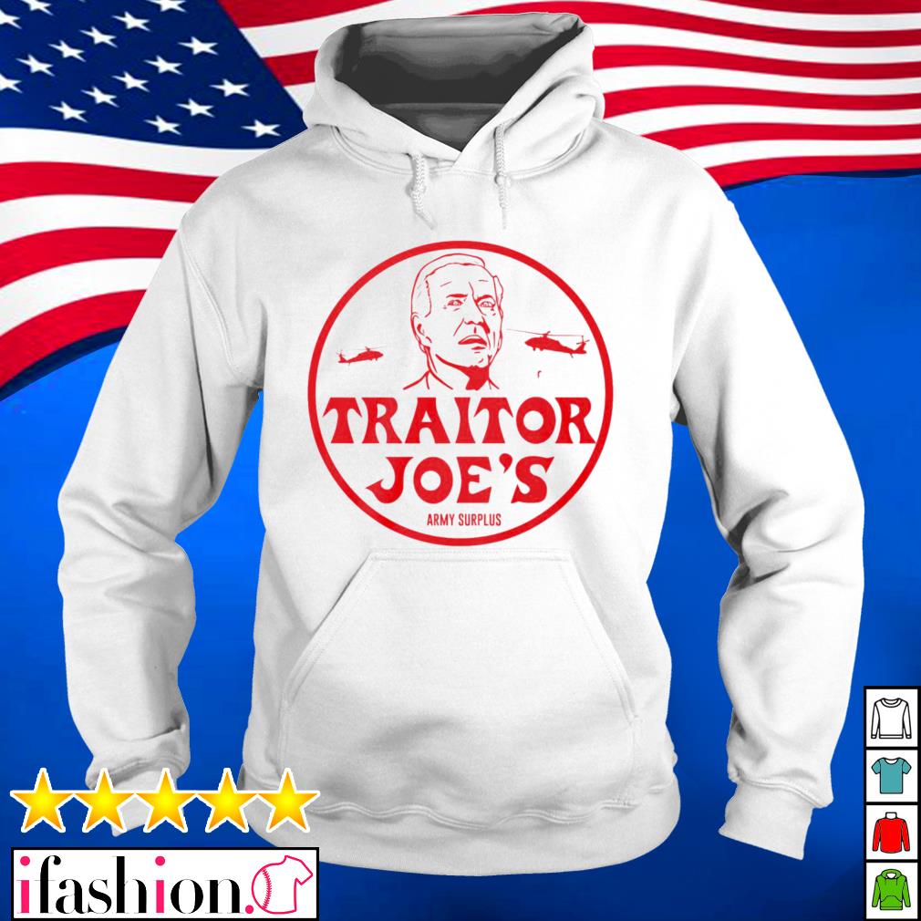 Joe Biden traitor Joe's shirt, hoodie, sweater, longsleeve and V