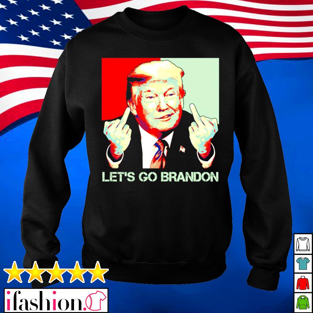 Donald Trump let's go brandon shirt, hoodie, sweater and long sleeve