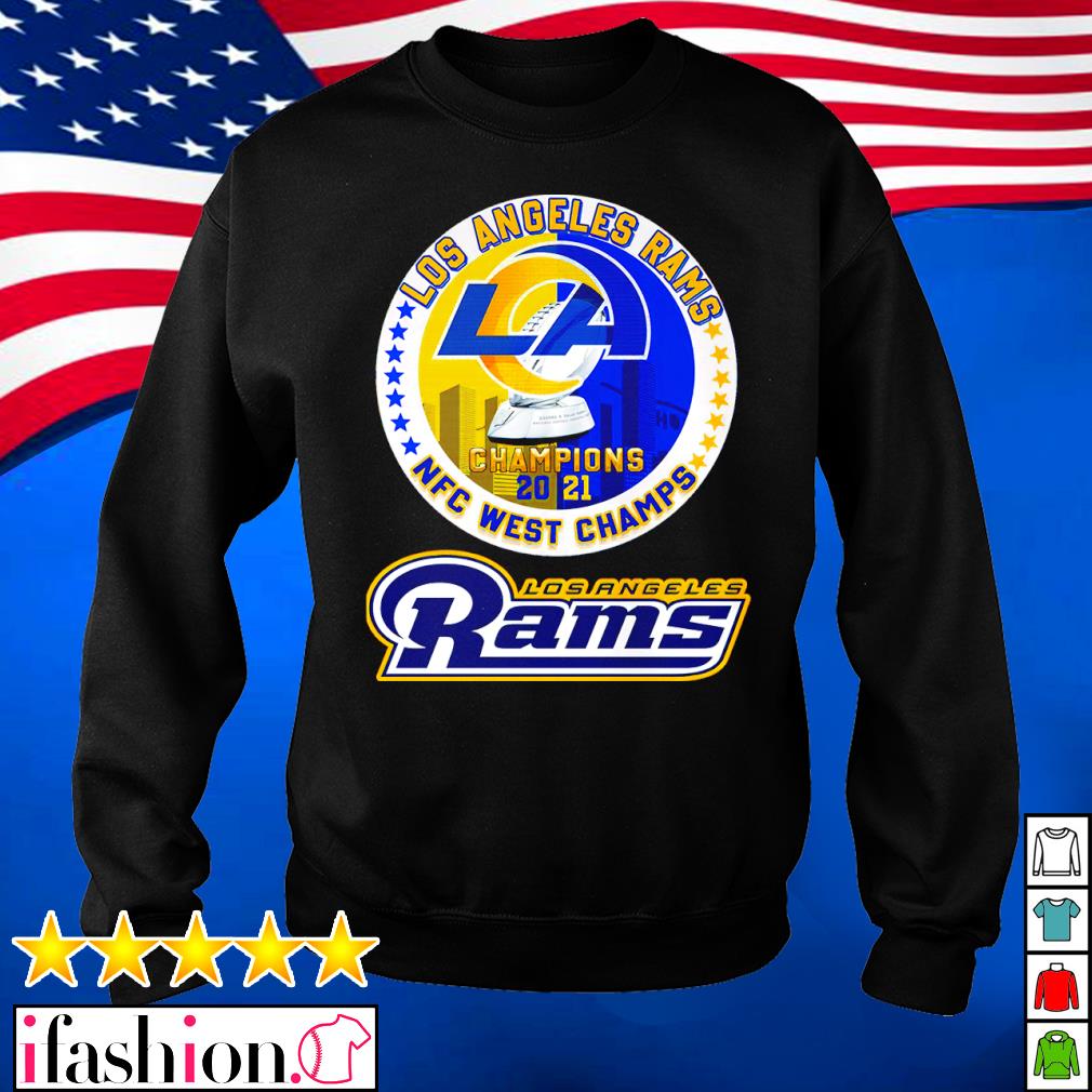 The Los Angeles Rams Champions 2021 NFC West Champs Shirt, hoodie, sweater,  long sleeve and tank top