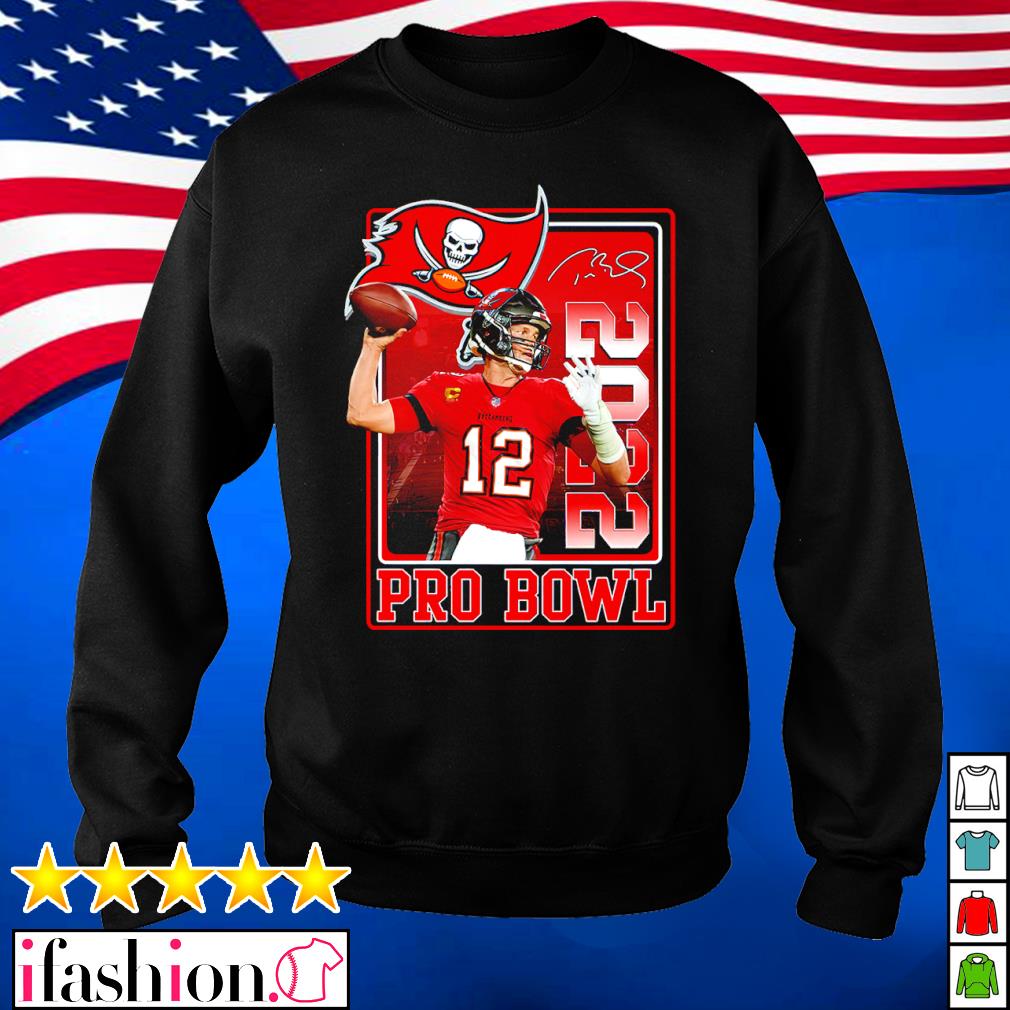 Tom Brady 2022 Pro Bowl Tampa Bay Buccaneers Nfl signature shirt, hoodie,  sweater, long sleeve and tank top