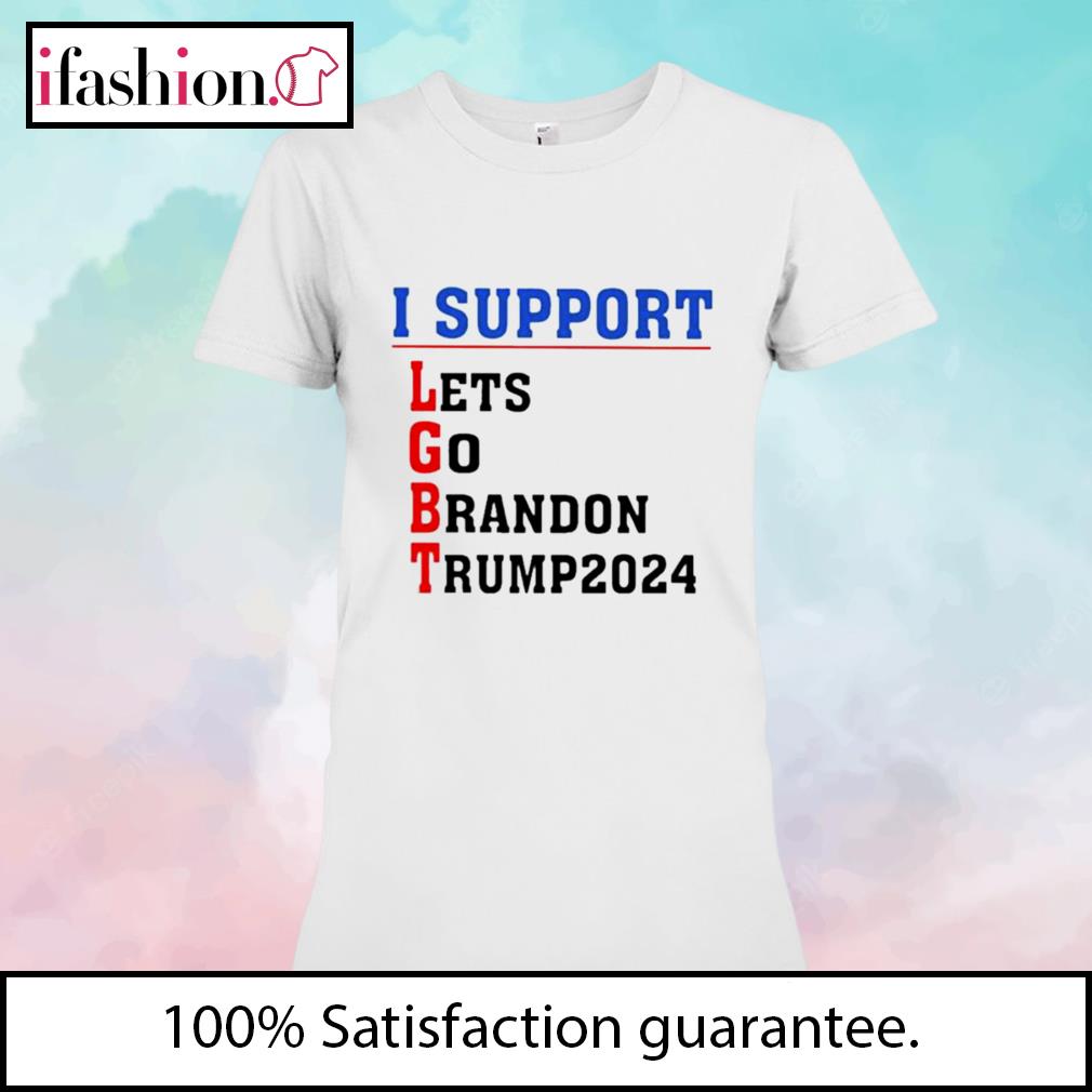 I support LGBT let's go brandon Trump 2024 shirt, hoodie, sweater, long  sleeve and tank top