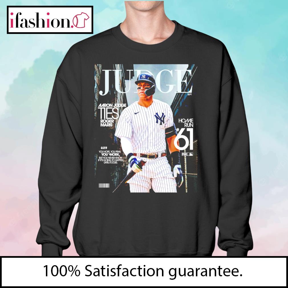 New York Yankees Aaron Judge Ties Roger Maris AL Single Season Home Run  Record Shirt, hoodie, sweater and v-neck t-shirt