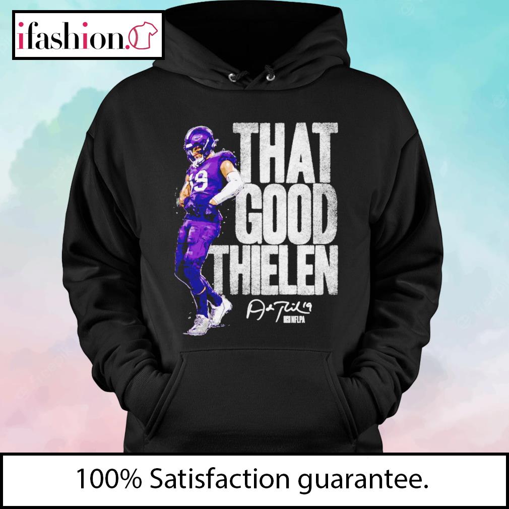 Adam Thielen Minnesota That Good Thielen shirt, hoodie, sweater