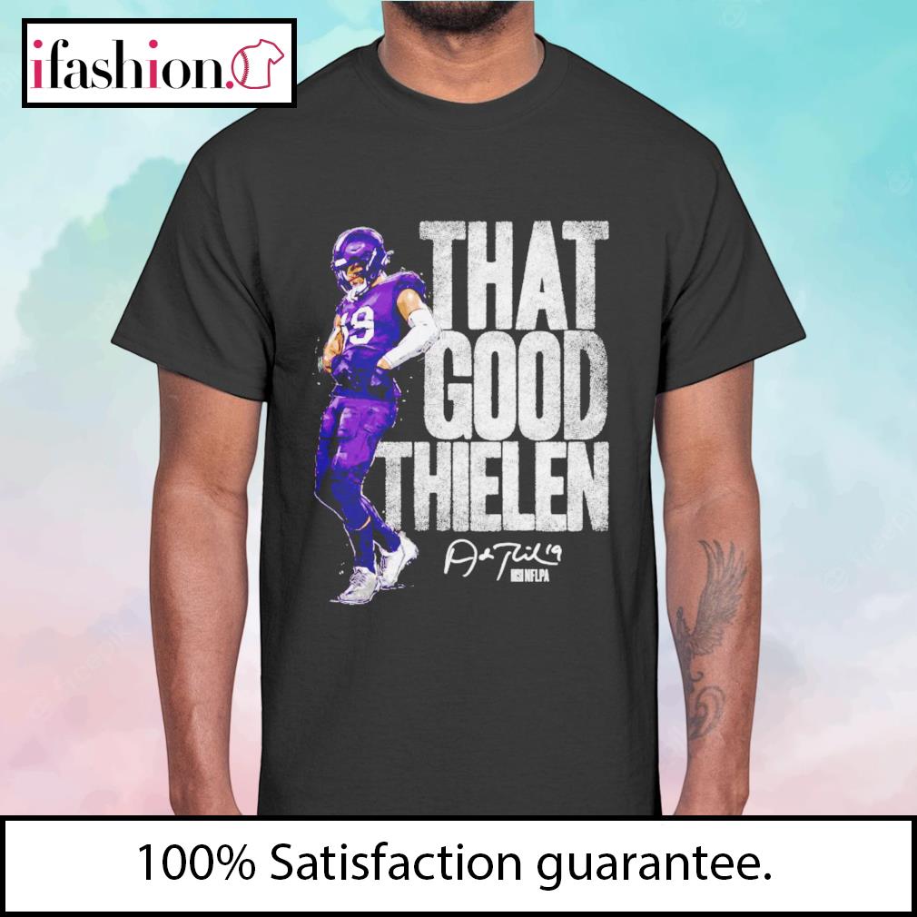 Adam Thielen Minnesota That Good Thielen t-shirt, hoodie, sweater