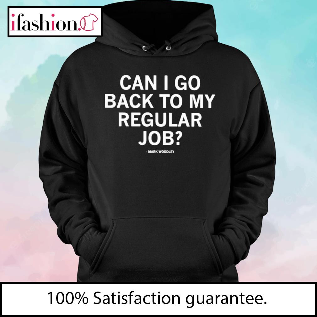 Can I Go Back To My Regular Job T-Shirt - Vegatee