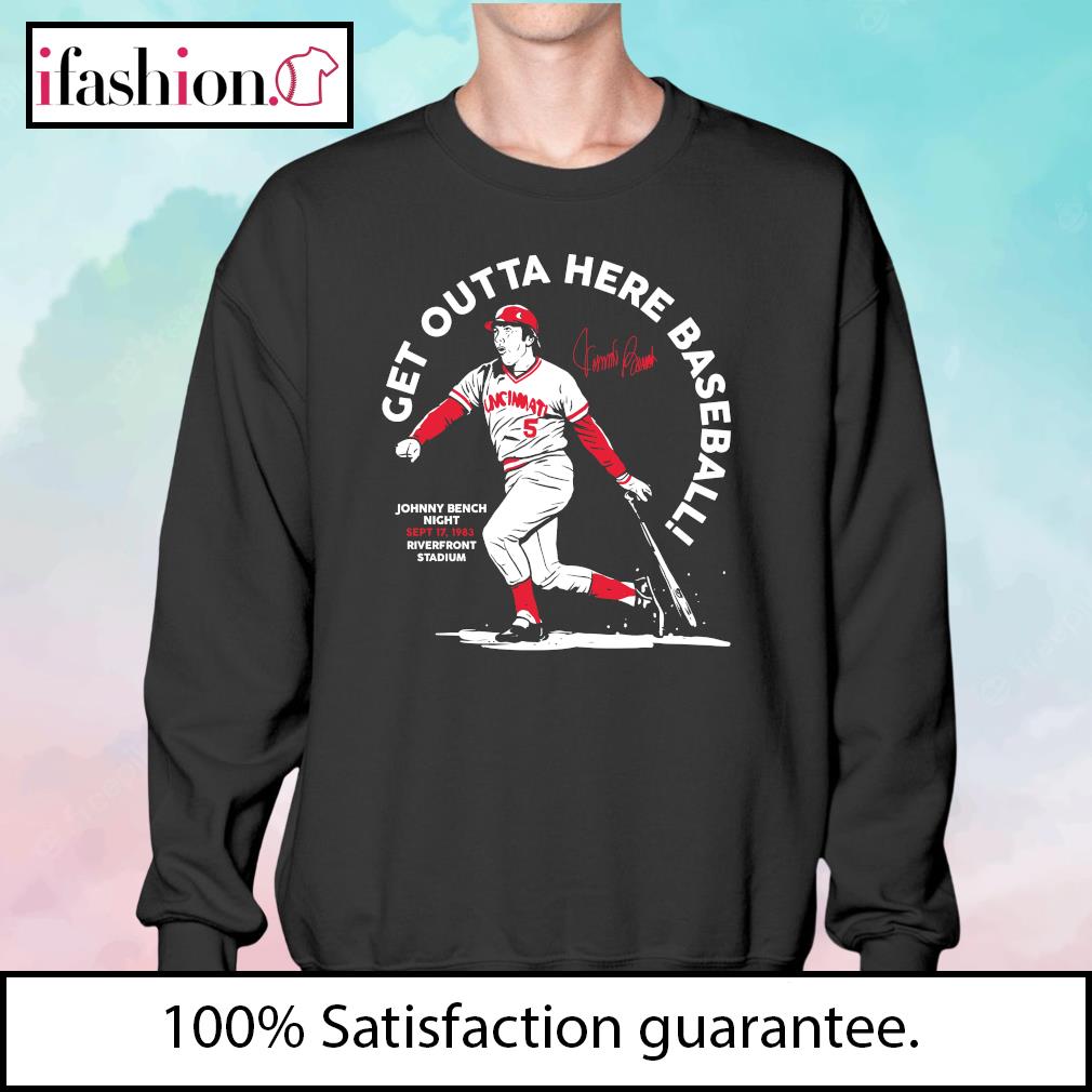 Johnny Bench Cincinnati Reds get outta here baseball signature retro shirt,  hoodie, sweater, long sleeve and tank top