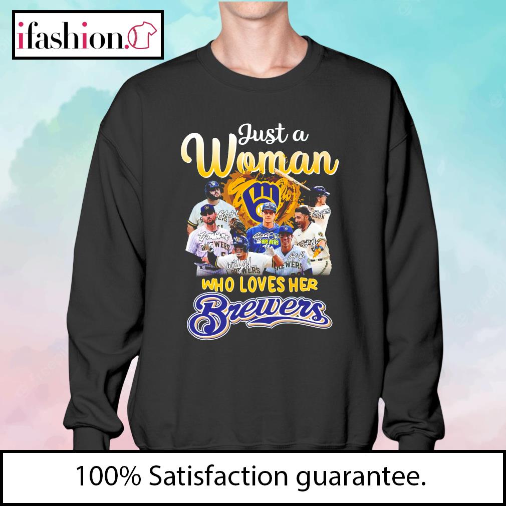 Original just a Woman who loves her Milwaukee Brewers 2023 signatures shirt,  hoodie, sweater, long sleeve and tank top