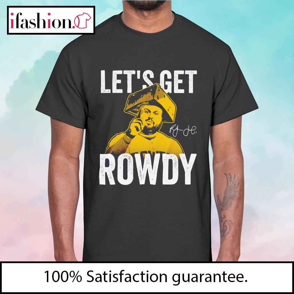 Milwaukee Rowdy Tellez let's get rowdy t-shirt, hoodie, sweater, long  sleeve and tank top