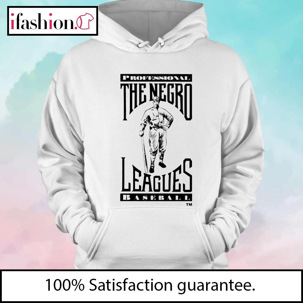 Professional the negro leagues baseball shirt, hoodie, sweater