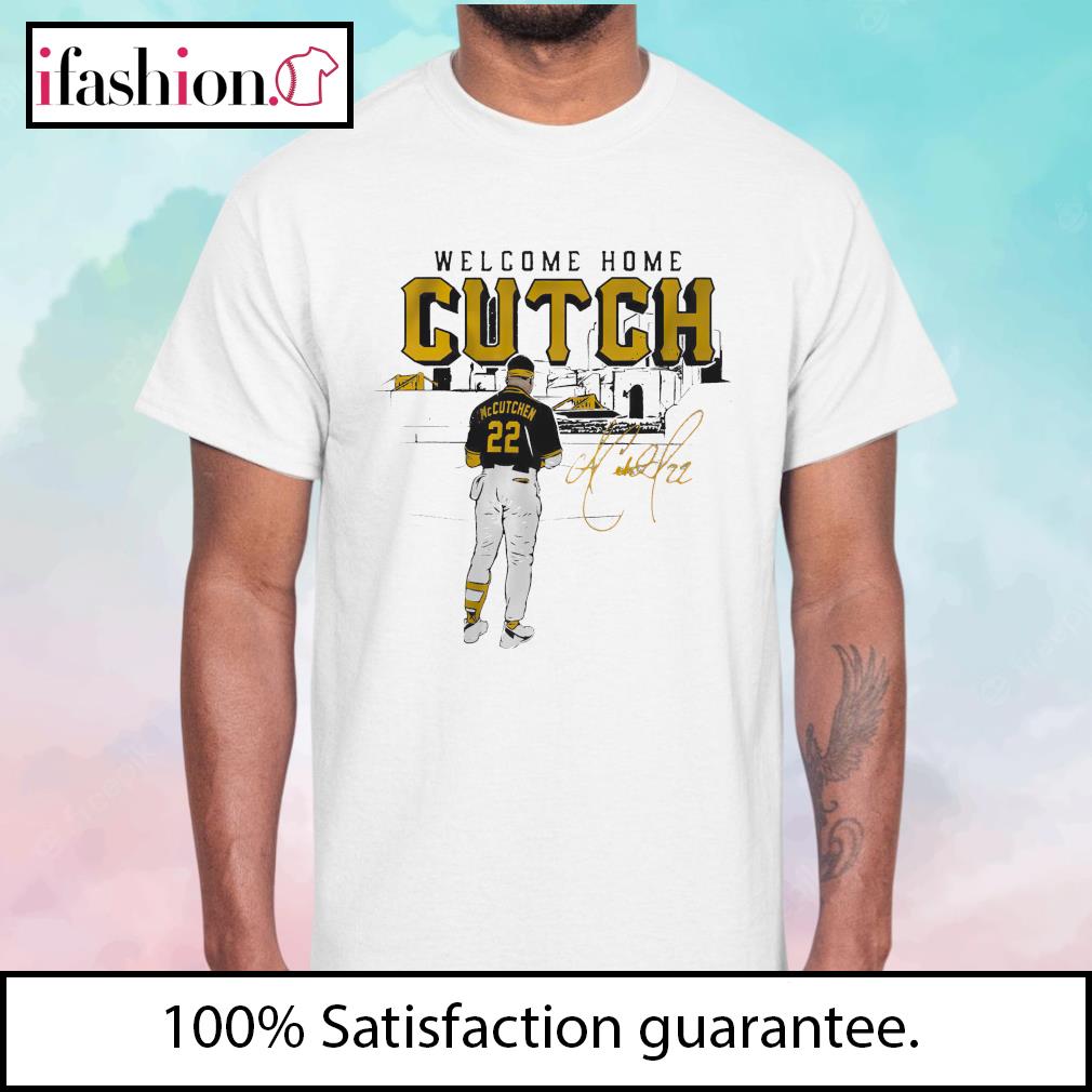 Andrew Mccutchen Welcome Home Cutch Signature Shirt, hoodie