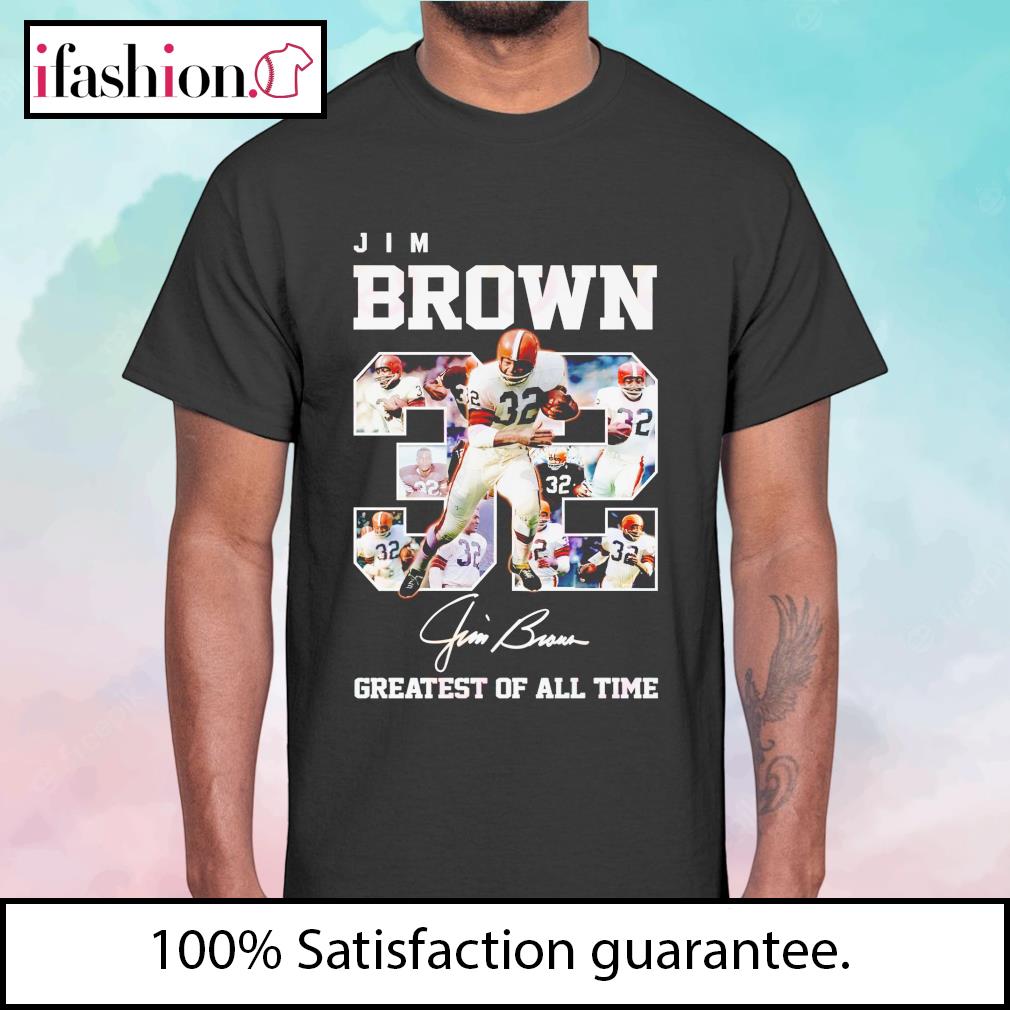 Jim Brown Cleveland Browns signature greatest of all time t-shirt, hoodie,  sweater, long sleeve and tank top