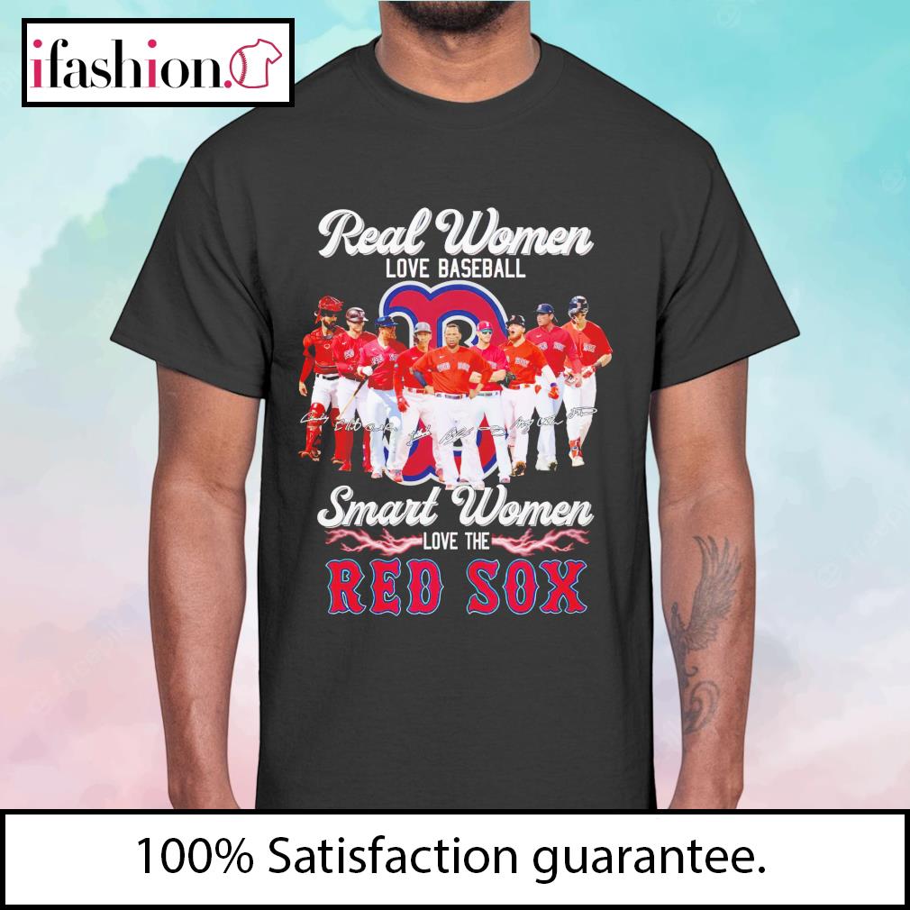 Official real women love baseball smart women love the red sox shirt,  hoodie, sweater, long sleeve and tank top