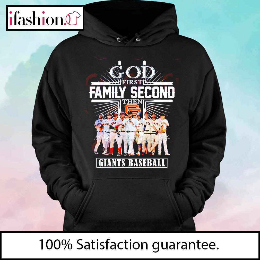 Official god first family second then san francisco giants