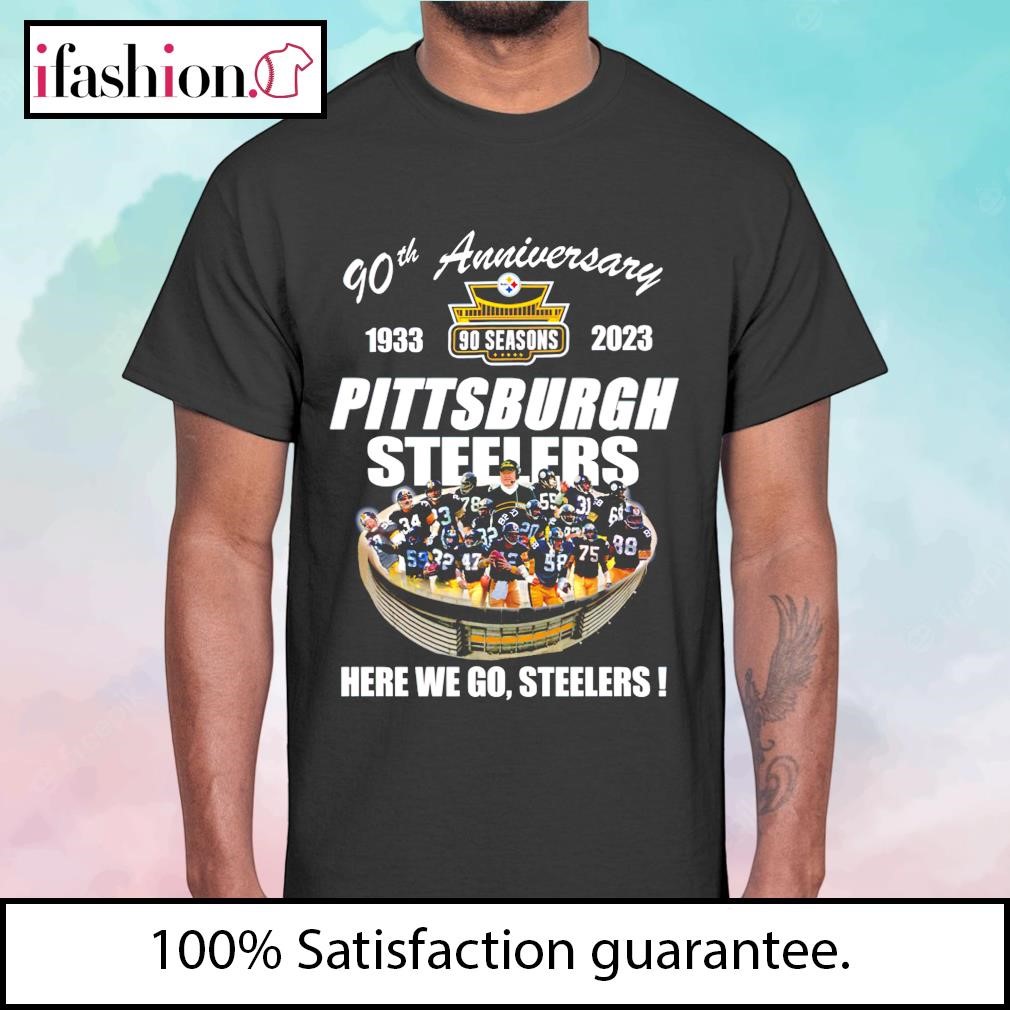 Pittsburgh Steelers 90th Anniversary Stadium Here We Go T Shirt