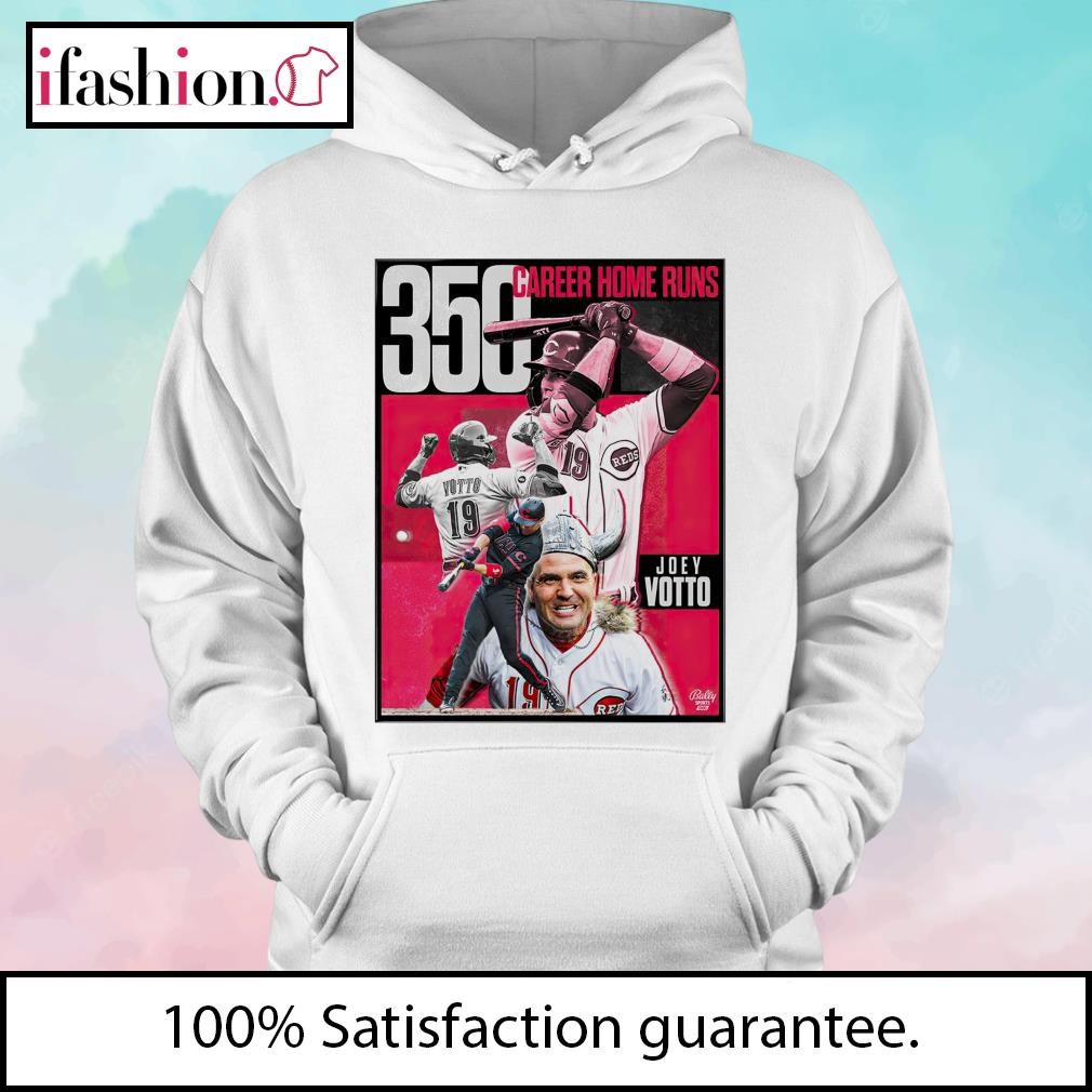 Joey Votto 350th Career Hr He Still Bangs Shirt, hoodie, sweater, long  sleeve and tank top