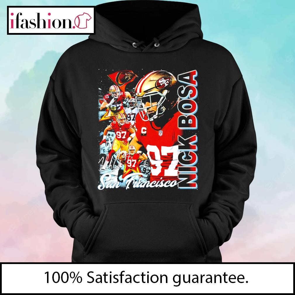 Nick bosa 49ers shirt, hoodie, sweater, long sleeve and tank top