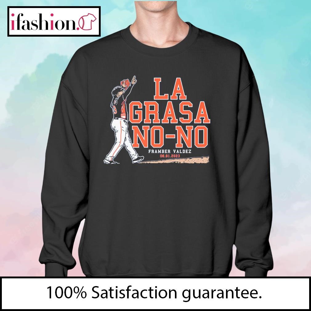 Framber Valdez La Grasa No-No Baseball Shirt, hoodie, sweater