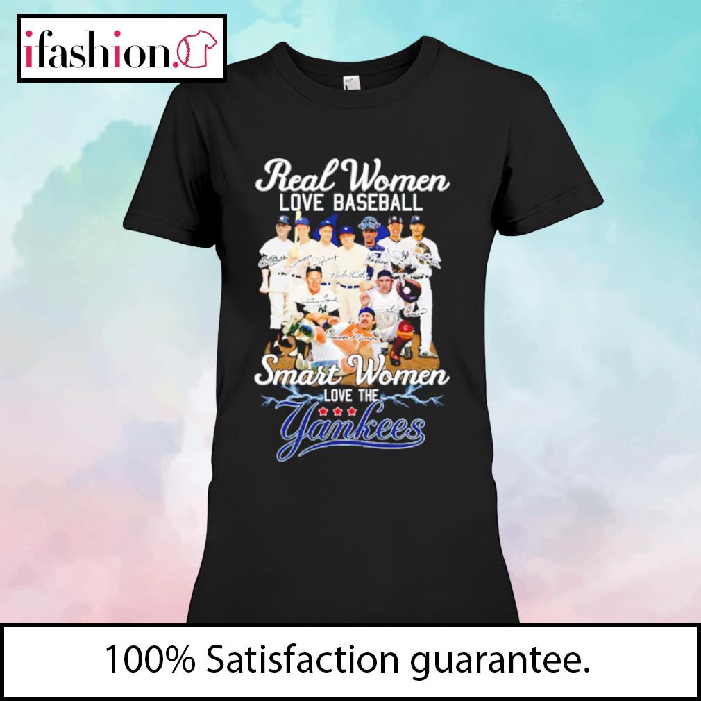 Official real women love baseball smart women love the yankees shirt,  hoodie, sweatshirt for men and women