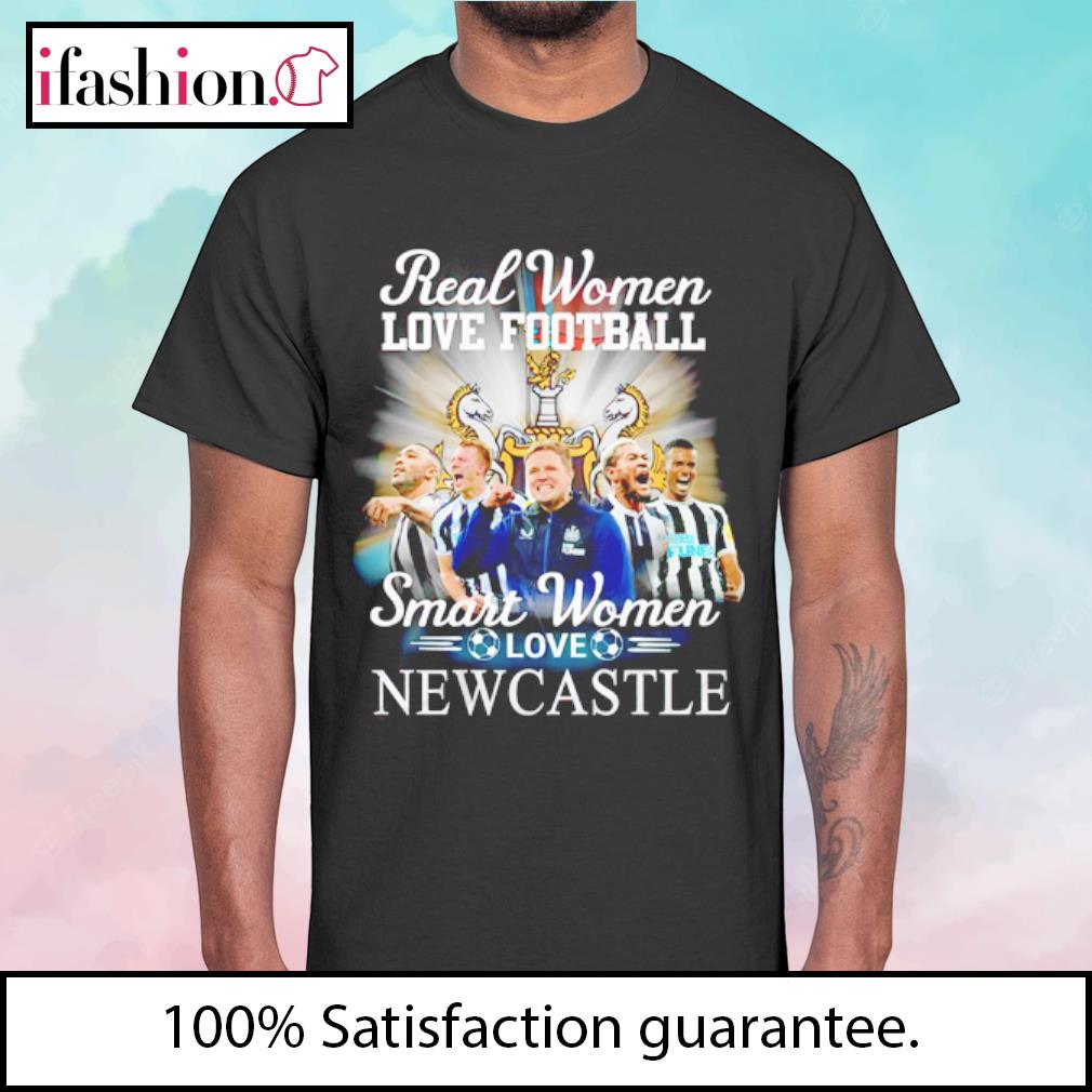 Real Women Love Football Smart Women Love Newcastle T-Shirt