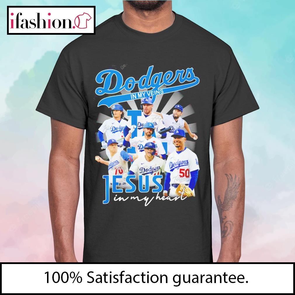 Dodgers In My Veins Jesus In My Heart 2023 Signatures T Shirt