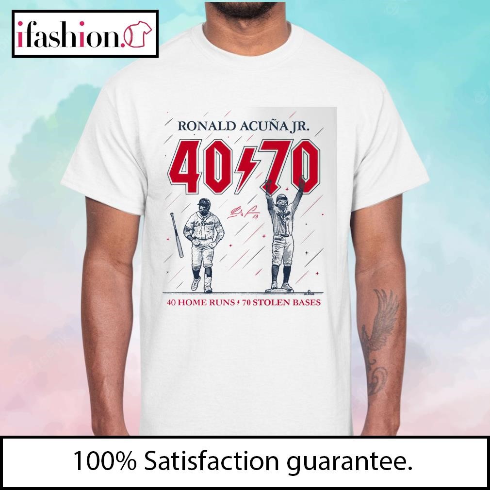 Ronald Acuña Jr 40 70 40 Home Runs 70 Stolen Bases Shirt, hoodie, sweater,  long sleeve and tank top